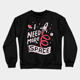 Colorful Rocket Art: I Need More Space Crewneck Sweatshirt